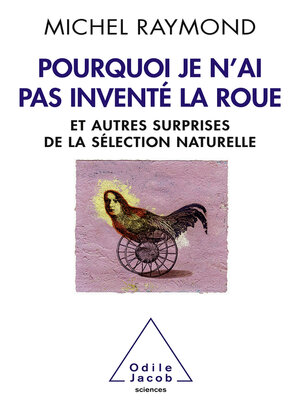 cover image of Pourquoi je n'ai pas inventé la roue